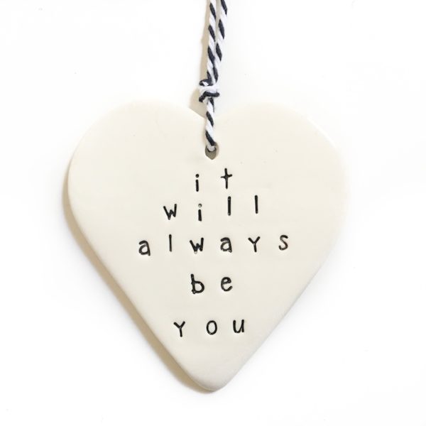 Ceramic Tag It Will Always Be You