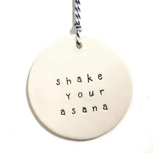 Large Ceramic Tag 'Shake Your Asana'
