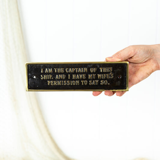 "I am the Captain" Sign