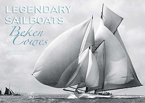 Legendary Sailboats by Beken of Cowes