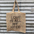 Jute Bag - Love Is All We Need
