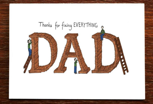 Thanks For Fixing Everything Dad Greeting Card